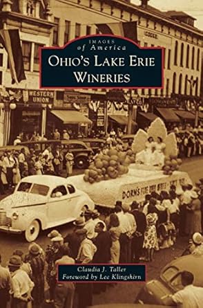 ohios lake erie wineries 1st edition claudia j taller ,lee klingshirn 1531654983, 978-1531654986