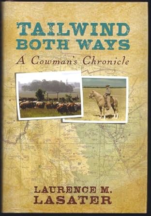 tailwind both ways a cowmans chronicle 1st edition laurence m lasater 1933979097, 978-1933979090
