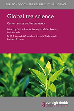global tea science current status and future needs 1st edition dr vs sharma ,dr kumudini gunasekare ,jian