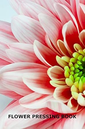 flower pressing book pick press paste and write information about the garden blooms 1st edition mjsb hobby