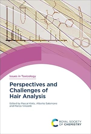 perspectives and challenges of hair analysis 1st edition pascal kintz ,alberto salomone ,marco vincenti
