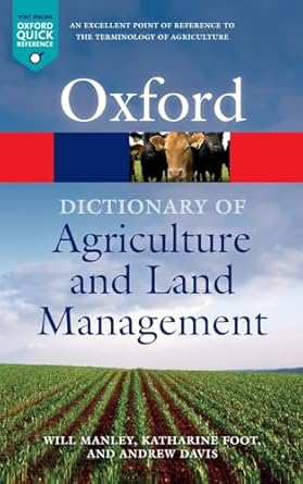 a dictionary of agriculture and land management 1st edition will manley ,katharine foot ,andrew davis