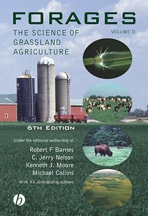 forages vol 2 the science of grassland agriculture 1st edition robert f barnes ,darrell a miller ,c jerry