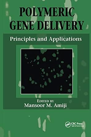 polymeric gene delivery principles and applications 1st edition mansoor m amiji 084931934x, 978-0849319341