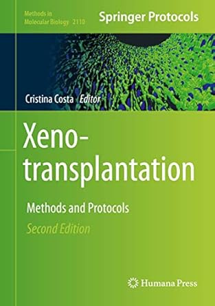 xenotransplantation methods and protocols 1st edition cristina costa 1071602543, 978-1071602546