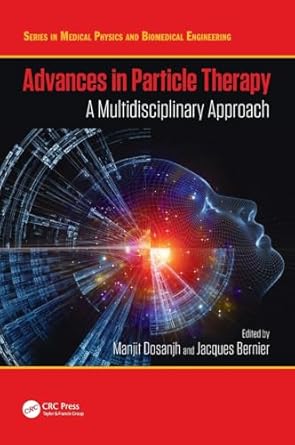 advances in particle therapy a multidisciplinary approach 1st edition manjit dosanjh ,jacques bernier