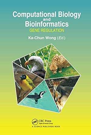 computational biology and bioinformatics 1st edition ka chun wong 0367782979, 978-0367782979