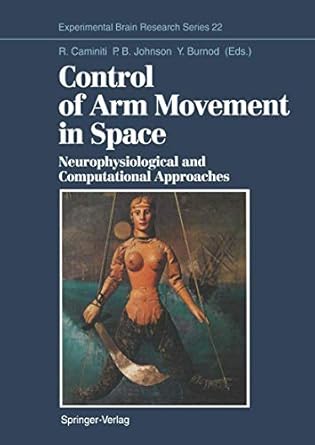 control of arm movement in space neurophysiological and computational approaches 1st edition roberto caminiti