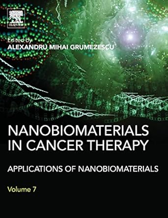 nanobiomaterials in cancer therapy applications of nanobiomaterials 1st edition alexandru grumezescu