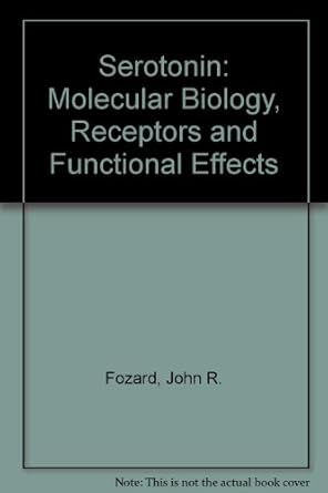 serotonin molecular biology receptors and functional effects 1st edition john r fozard ,pramod r saxena