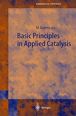 basic principles in applied catalysis 1st edition manfred baerns 3540402616, 978-3540402619