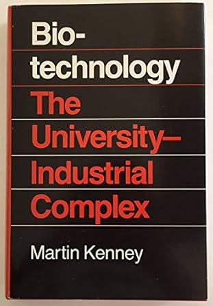 biotechnology the university industrial complex 1st edition professor martin kenney 0300033923, 978-0300033922