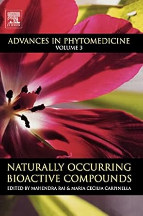 naturally occurring bioactive compounds 1st edition mahendra rai ,maria cecilia carpinella 0444522417,