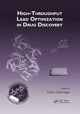 high throughput lead optimization in drug discovery 1st edition tushar kshirsagar 0367387719, 978-0367387716