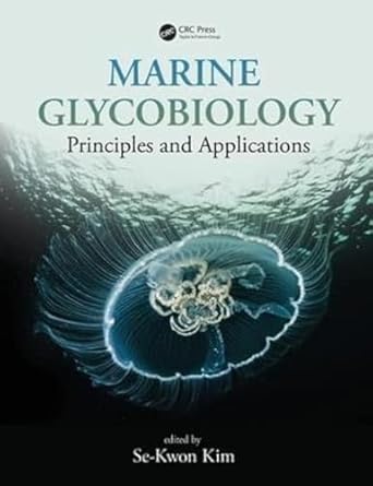 marine glycobiology principles and applications 1st edition se kwon kim 1498709613, 978-1498709613