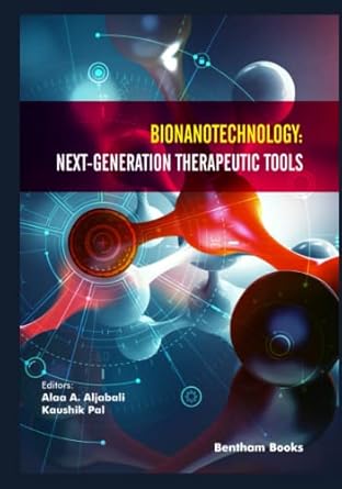 bionanotechnology next generation therapeutic tools 1st edition alaa a aljabali ,kaushik pal 9815051288,