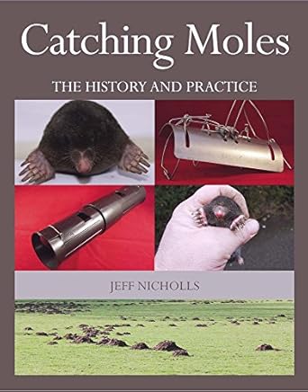catching moles the history and practice 1st edition jeff nicholls 1785003631, 978-1785003639