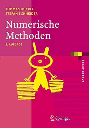 numerische methoden eine einfuhrung fur informatiker naturwissenschaftler ingenieure und mathematiker 1st