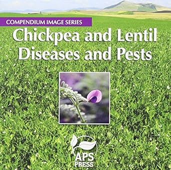 chickpea and lentil diseases and pests 1st edition weidong chen ,hari c sharma ,fred j muehlbauer 0890543844,