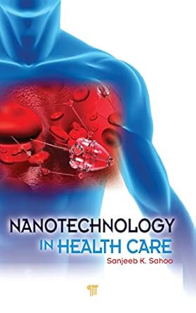 nanotechnology in health care 1st edition sanjeeb k sahoo 981426721x, 978-9814267212