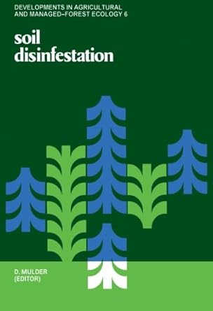soil disinfestation 1st edition d mulder 0444569502, 978-0444569509