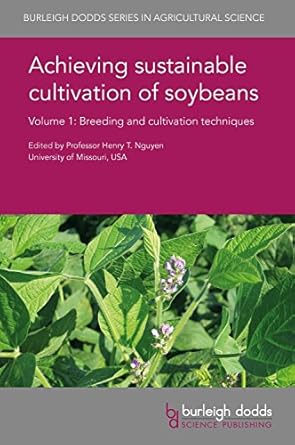achieving sustainable cultivation of soybeans volume 1 breeding and cultivation techniques 1st edition prof
