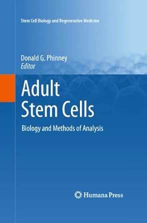 adult stem cells biology and methods of analysis 1st edition donald g phinney 161779001x, 978-1617790010
