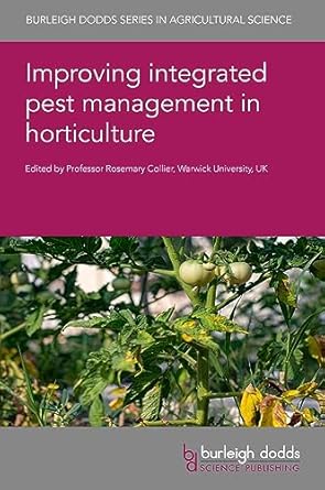 improving integrated pest management in horticulture 1st edition prof rosemary collier ,professor travis r