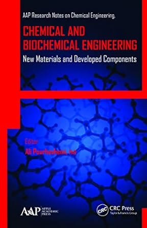 chemical and biochemical engineering 1st edition ali pourhashemi ,gennady e zaikov ,a k haghi 1774633469,