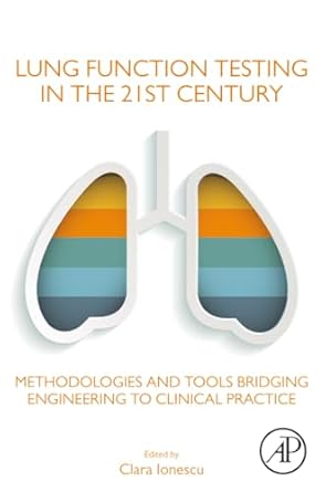 lung function testing in the 21st century methodologies and tools bridging engineering to clinical practice