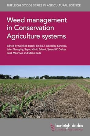 weed management in conservation agriculture systems 1st edition professor gottlieb basch ,dr emilio gonzalez