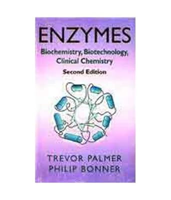 enzymes biochemistry biotechnology clinical chemistry 2nd ed hardcover jan 01 2008 trevor palmer philip