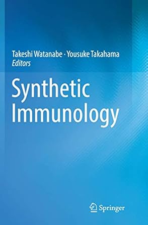 synthetic immunology 1st edition takeshi watanabe ,yousuke takahama 4431567577, 978-4431567578