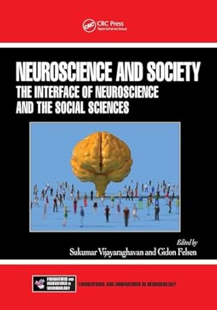 neuroscience and society the interface of neuroscience and the social sciences 1st edition sukumar