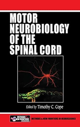 motor neurobiology of the spinal cord 1st edition timothy c cope 0849300061, 978-0849300066