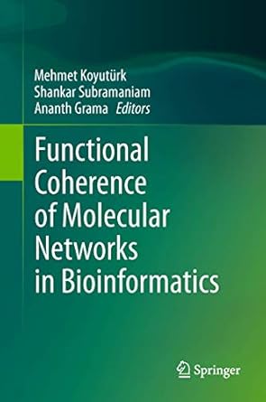 functional coherence of molecular networks in bioinformatics 1st edition mehmet koyuturk ,shankar subramaniam