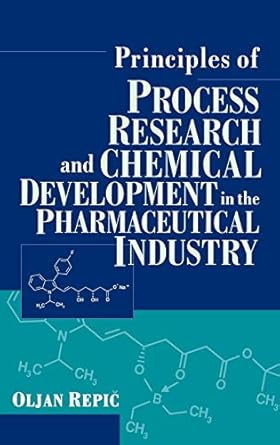 principles of process research and chemical development in the pharmaceutical industry 1st edition oljan