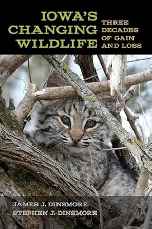 iowas changing wildlife three decades of gain and loss 1st edition james j dinsmore ,stephen j dinsmore
