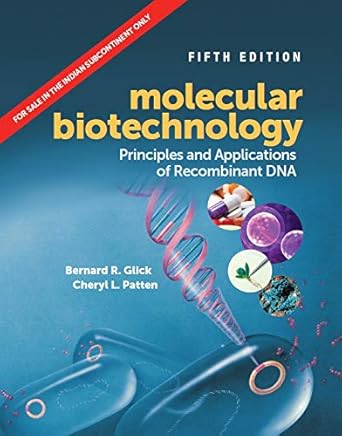molecular biotechnology principles and applications of recombinant dna paperback bernard r glick cheryl l