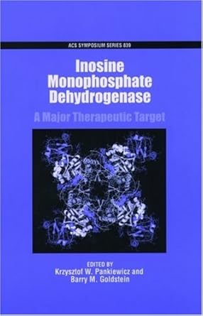 inosine monophosphate dehydrogenases a major therapeutic target 1st edition krzysztof w pankiewicz ,barry m