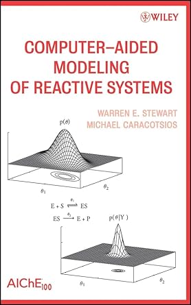computer aided modeling of reactive systems 1st edition warren e stewart ,michael caracotsios 0470274956,