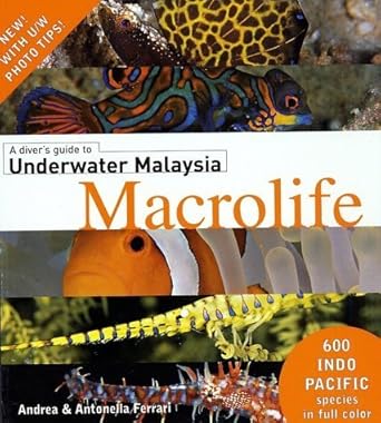 a divers guide to underwater malaysia macrolife 1st edition andrea ferrari ,antonella ferrari 9832731003,
