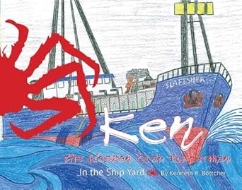 ken the alaskan crab fisherman 1st edition ken bottcher 1594333912, 978-1594333910