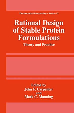 rational design of stable protein formulations theory and practice 1st edition john f carpenter ,mark c