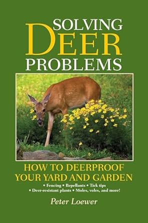 solving deer problems how to deerproof your yard and garden 1st edition peter loewer 1632205351,
