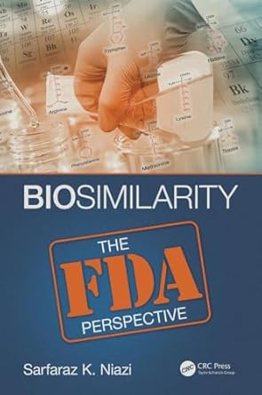 biosimilarity the fda perspective 1st edition sarfaraz k niazi 1498750397, 978-1498750394