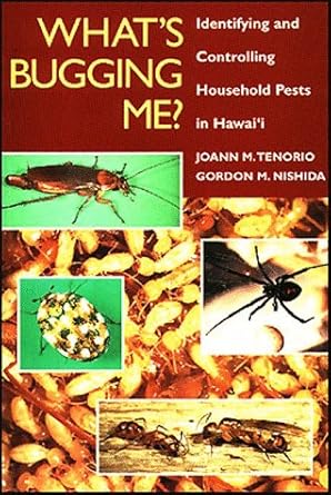 whats bugging me identifying and controlling household pests in hawaii 1st edition joann m tenorio ,gordon m