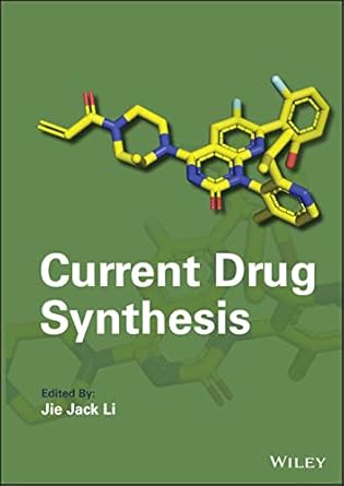 current drug synthesis 1st edition jie jack li 1119847257, 978-1119847250