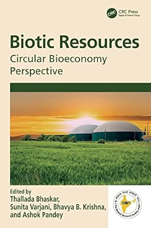 biotic resources 1st edition thallada bhaskar ,sunita varjani ,bhavya b krishna ,ashok pandey 1032371005,