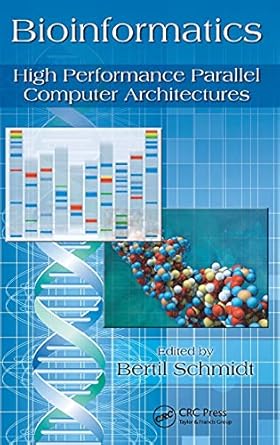 bioinformatics high performance parallel computer architectures 1st edition bertil schmidt 1439814880,